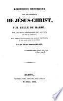 Recherches historiques sur la personne de Jésus-Christ