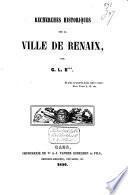 Recherches historiques sur la ville de Renaix