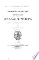 Recherches historiques sur le Collège des Quatre-Nations d'après des documents entièrement inédits