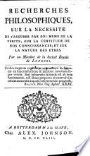 Recherches philosophiques sur la nécessité de s'assurer par soi-même de la vérité