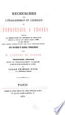Recherches sur l'établissement et l'exercice de l'imprimerie à Troyes