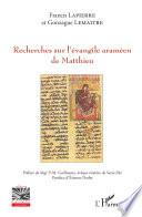 Recherches sur l'évangile araméen de Matthieu