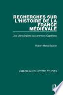 Recherches sur l'histoire de la France médiévale