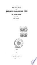 Recherches sur l'histoire du Langage et des Patois de Champagne
