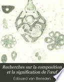 Recherches sur la composition et la signification de l'œuf