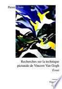 Recherches sur la technique picturale de Vincent van Gogh