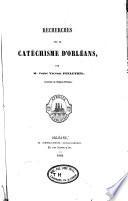 Recherches sur le catéchisme d'Orléans