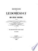 Recherches sur le Domesday, ou Liber Censualis, d'Angleterre, etc. tom. 1