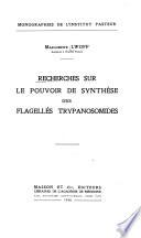 Recherches sur le pouvoir de synthèse des flagellés trypanosomides