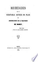Recherches sur le véritable auteur du plan des fortifications de la Ville-Neuve de Nancy °Léon Mougenot!