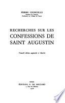 Recherches sur les Confessions de saint Augustin