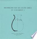 Recherches sur les cultes grecs et l’Occident, 1