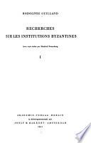 Recherches sur les institutions byzantines