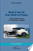 Récit d'une vie d'un siècle en France