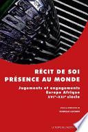 Récit de soi, présence au monde