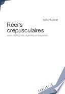 Récits crépusculaires