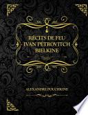 Récits de feu Ivan Pétrovitch Bielkine