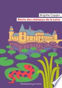 Récits des châteaux de la Loire