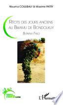 Récits des jours anciens au Bwamu de Bondoukuy