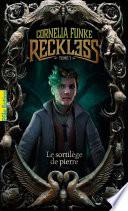 Reckless (Tome 1) - Le sortilège de pierre