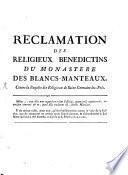 Reclamation des Religieux Benedictins du Monastère des Blancs-Manteaux. Contre la requête des Religieux de S. Germain-des-Prés