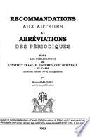Recommandations aux auteurs et abréviations des périodiques pour les publications de l'Institut français d'archéologie orientale du Caire