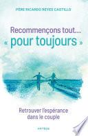 Recommençons tout ... « pour toujours »