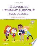 Réconcilier l'enfant surdoué avec l'école