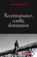 Reconnaissance, conflit, domination