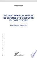 Reconstruire les forces de défense et de sécurité en Côte d'Ivoire