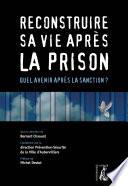 Reconstruire sa vie après la prison