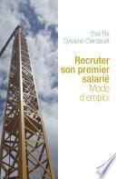 Recruter son premier salarié : Mode d’emploi