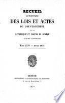 Recueil authentique des lois et actes du Gouvernement de la République et Canton de Genève