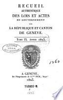 Recueil authentique des lois et actes du Gouvernement de la République et Canton de Genève