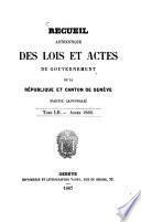 Recueil authentique des lois et actes du Gouvernement de la République et Canton de Genève