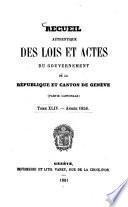 Recueil authentique des lois et actes du Gouvernement de la République et Canton de Genève