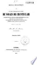 Recueil biographique sur M. Marc-Antoine-Louis-André de Vouges de Chanteclair, juge de paix du second arrondissement de Lyon,... décédé le 17 janvier 1847