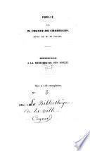 Recueil biographique sur M. Marc-Antoine-Louis-André de Vouges de Chanteclair, juge de paix du second arrondissement de Lyon,... décédé le 17 janvier 1847