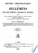 Recueil chronologique des réglemens forestiers