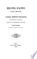 Recueil da̕ctes des XIIe. et XIIIe. siècles en langue romane wallonne du Nord de la France