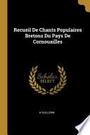 Recueil de Chants Populaires Bretons Du Pays de Cornouailles