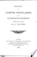 Recueil de contes populaires de la Kabylie du Djurdjura recueillis et traduits par Joseph Rivière