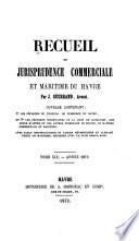 Recueil de jurisprudence commerciale et maritime du Havre ... :