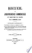 Recueil de jurisprudence commerciale et maritime du Havre ... :