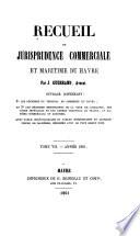 Recueil de jurisprudence commerciale et maritime du Havre ... :