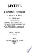 Recueil de jurisprudence commerciale et maritime du Havre ... :