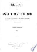 Recueil de la Gazette des tribunaux