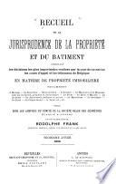 Recueil de la jurisprudence de la propriété et du batiment