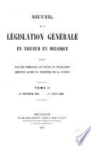 Recueil de la législation générale en vigueur en Belgique