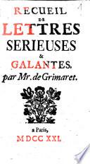 Recueil De Lettres Serieuses & Galantes